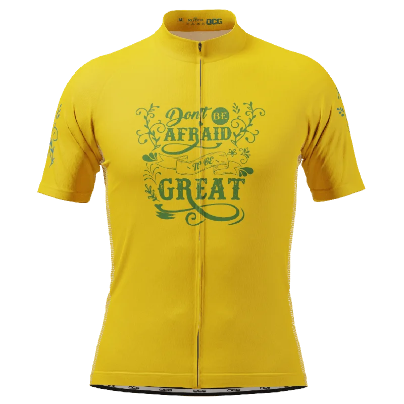 Men's Don't Be Afraid To Be Great Short Sleeve Cycling Jersey